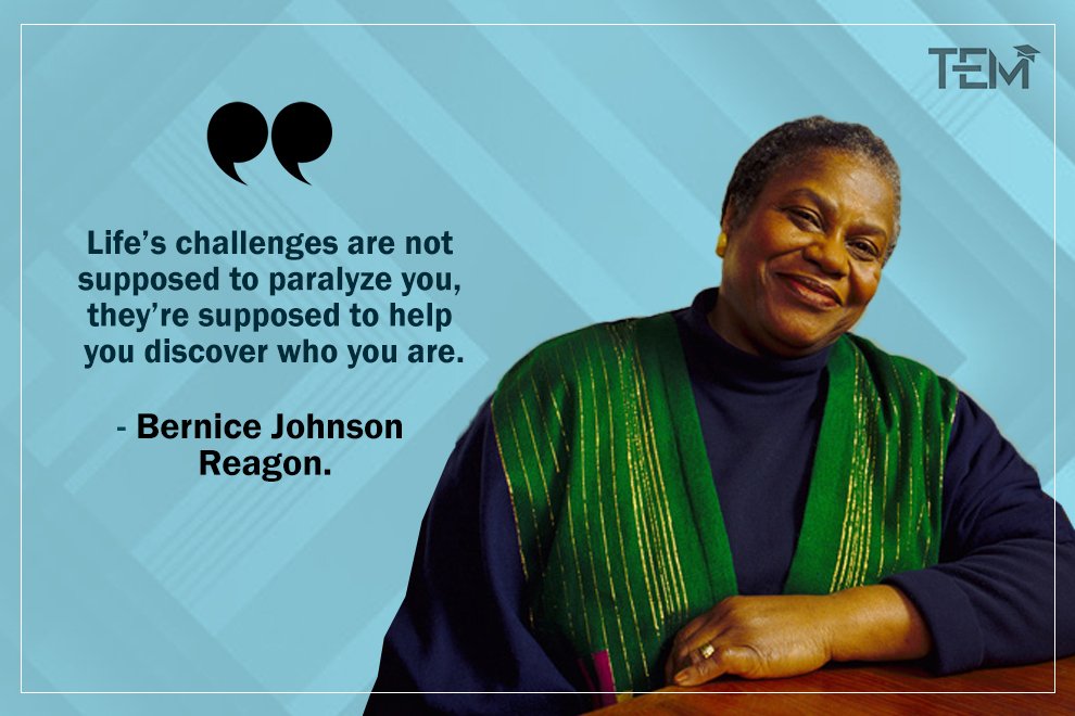 Growth Mindset Quotes by Bernice Johnson Reagon bernice-johnson-reagon