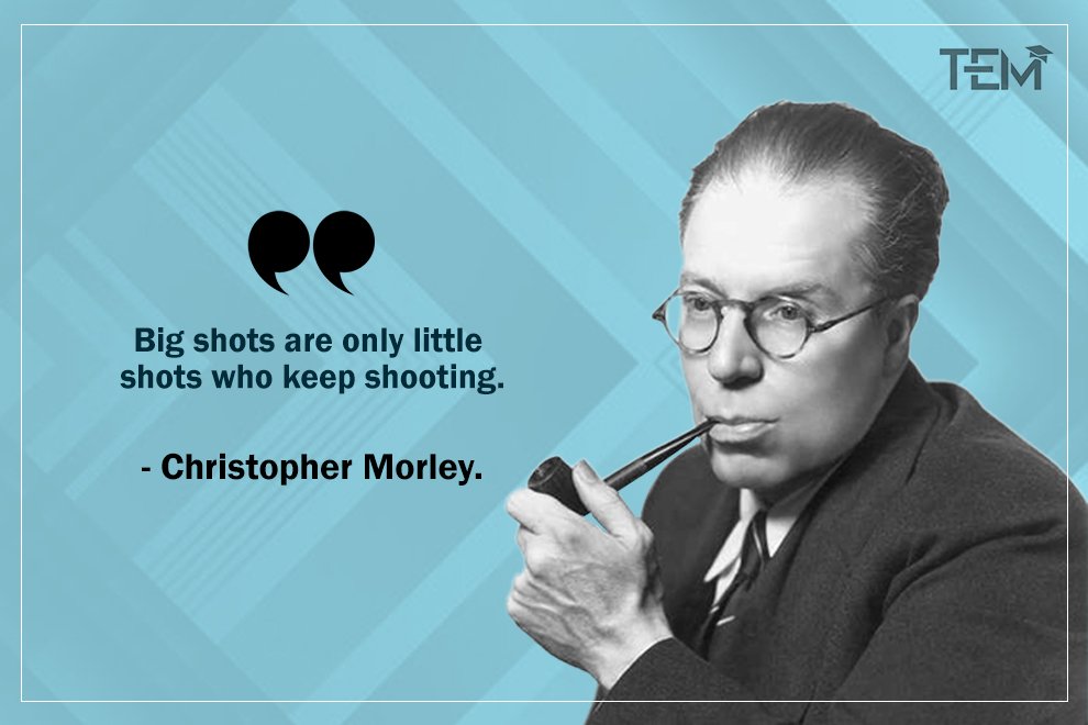Growth Mindset Quotes by Christopher Morley christopher-morley