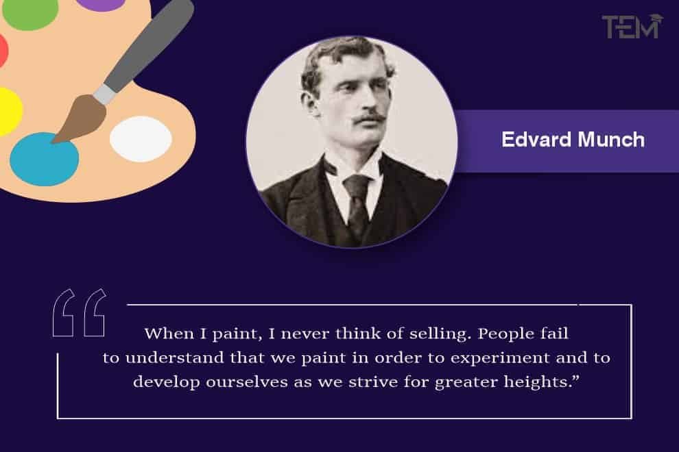 When I paint, I never think of selling. People fail to understand that we paint in order to experiment and to develop ourselves as we strive for greater heights. - Edvard Munch. Edvard Munch Quotes