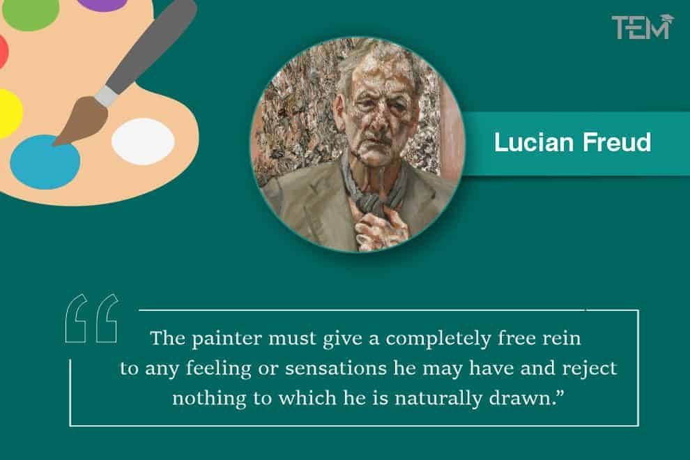 The painter must give a completely free rein to any feeling or sensations he may have and reject nothing to which he is naturally drawn. - Lucian Freud. Lucian Freud Quotes