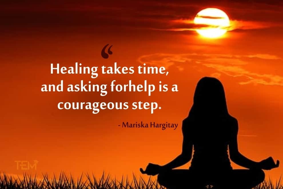 Healing takes time, and asking for help is a courageous step. Mental Health Quotes mariska-hargitay