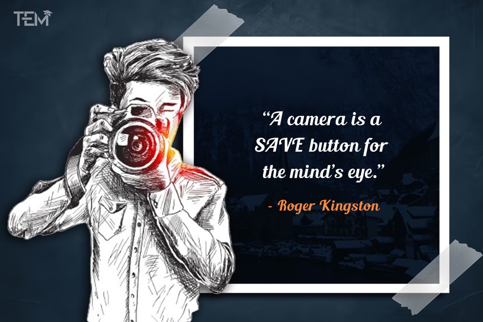 Photography Quotes: Illuminating Wisdom Through The Lens Roger-Kingston